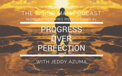 MMM #1 – Progress Over Perfection