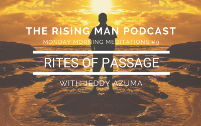 MMM #9 – Rites of Passage