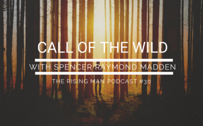 Episode 30 – Call of the Wild with Spencer Raymond Madden