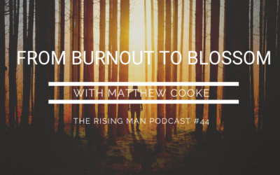 Episode 44 – From Burnout to Blossom with Matthew Cooke