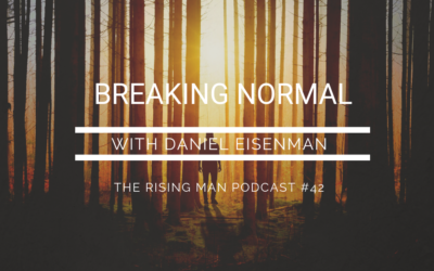 Episode 42 – Breaking Normal with Daniel Eisenman