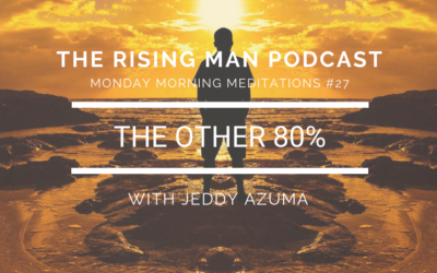 MMM 27 – The Other 80%