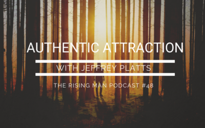 Episode 48 – Authentic Attraction with Jeffrey Platts