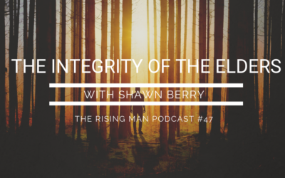 Episode 47 – The Integrity of the Elders with Shawn Berry