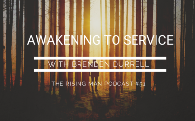 Episode 51 – Awakening to Service with Brenden Durrell