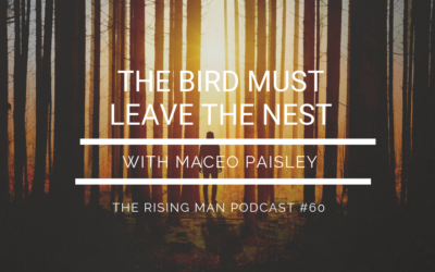 Episode 60 – The Bird Must Leave the Nest with Maceo Paisley