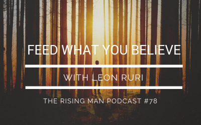 Episode 78 – Feed What You Believe with Leon Ruri