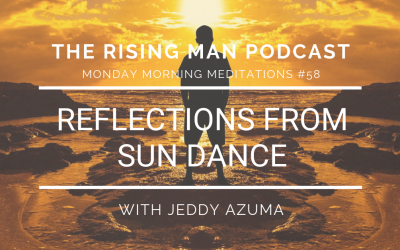 MMM 058 – Reflections From Sun Dance