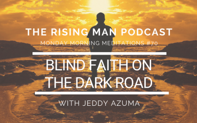 MMM 070 – Blind Faith On The Dark Road