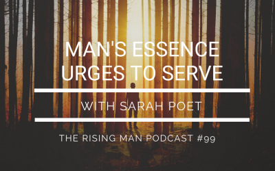 RMP 099 – Man’s Essence Urges To Serve with Sarah Poet