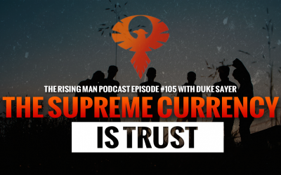 RMP 105 – The Supreme Currency Is Trust with Duke Sayer