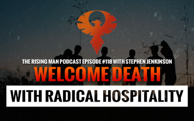 RMP 118 – Welcome Death With Radical Hospitality with Stephen Jenkinson