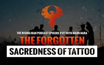 RMP 127 – The Forgotten Sacredness of Tattoo with Mark Nara