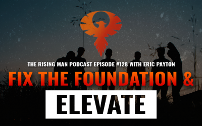 RMP 128 – Fix The Foundation & ELEVATE with Eric Payton