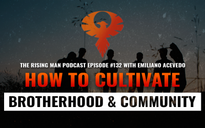 RMP 132 – How To Cultivate Community & Brotherhood with Emiliano Acevedo