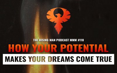 MMM 110 – How Your Potential Makes Your Dreams Come True