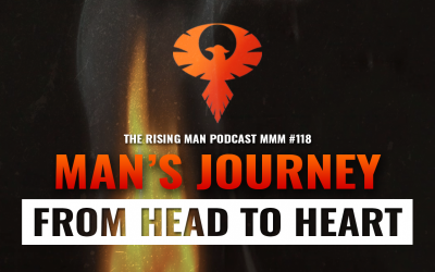 MMM 118 – Man’s Journey From Head To Heart