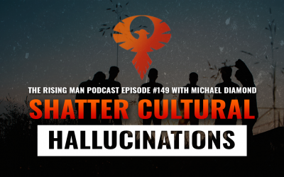 RMP 149 – Shatter Cultural Hallucinations with Michael Diamond