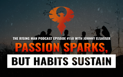 RMP 150 – Passion Sparks, But Habits Sustain with Johnny Elsasser