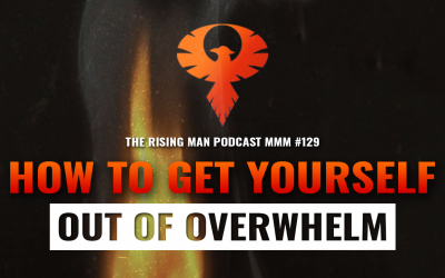 MMM 129 – How To Get Yourself Out Of Overwhelm