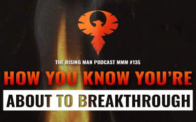 MMM 135 – How You Know You’re About To Breakthrough