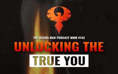 MMM 143 – Unlocking The True You