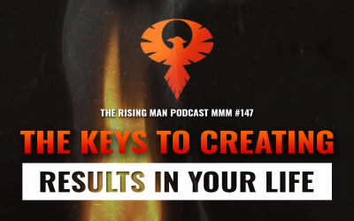 MMM 147 – The Keys to Creating Results in Your Life