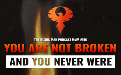 MMM 156 – You Are Not Broken And You Never Were