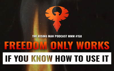 MMM 158 – Freedom Only Works If You Know How To Use It