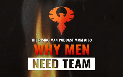 MMM 163 – Why Men Need Team