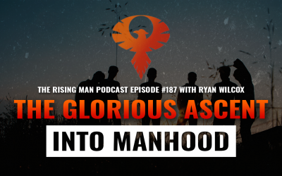 RMP 187 – The Glorious Ascent Into Manhood with Ryan Wilcox