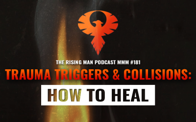 MMM 181 – Trauma Triggers & Collisions: How To Heal