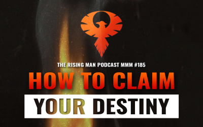 MMM 185 – How To Claim Your Destiny