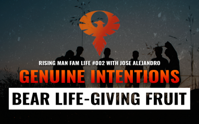Genuine Intentions Bear Life-Giving Fruit with Jose Alejandro