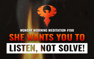 She Wants You To Listen, Not Solve!