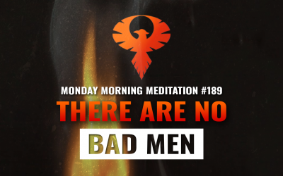 There Are No Bad Men