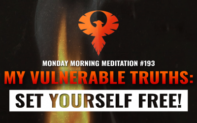 My Most Vulnerable Truths: Set Yourself Free!