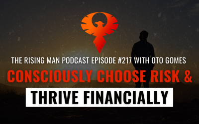 Consciously Choose Risk and Thrive Financially with Oto Gomes