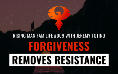 Forgiveness Removes Resistance with Jeremy Totino