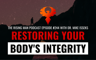 Restoring Your Body’s Integrity with Dr. Mike Isseks