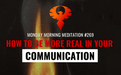 How To Be More Real In Your Communication