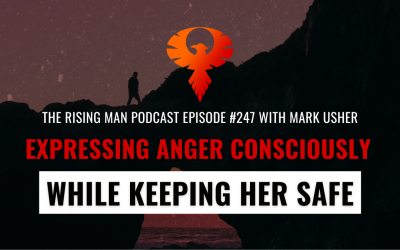 Expressing Anger Consciously While Keeping Her Safe with Mark Usher