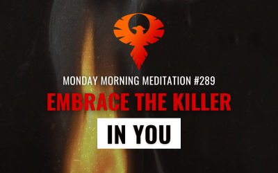 Embrace The Killer In You